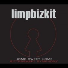 Обложка Limp Bizkit – Home Sweet Home - Bittersweet Symphony