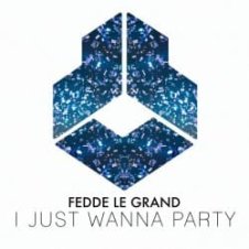 Обложка Fedde Le Grand – I Just Wanna Party
