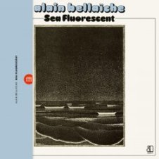 Обложка Alain Bellaiche – Sea Fluorescent