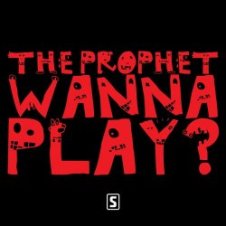 Обложка The Prophet – Wanna play