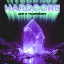 Обложка LIZOT & ItaloBrothers – HARDCORE
