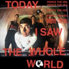 Обложка Pierce the Veil – Today I Saw The Whole World