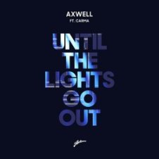 Обложка Axwell & CARMA – Until The Lights Go Out