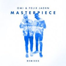 Обложка OMI & Felix Jaehn – Masterpiece (Jack Wins Remix)