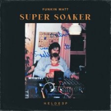Обложка Funkin Matt – Super Soaker