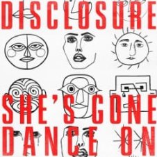 Обложка Disclosure – She’s Gone, Dance On