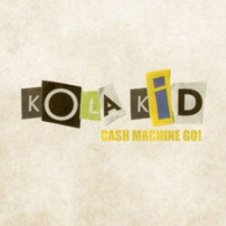 Обложка Kola Kid – Cash machine go!