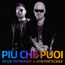 Обложка Ayur Tsyrenov & Syntheticsax – Più che puoi