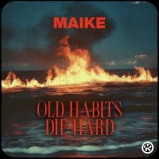 Обложка Maike – Old Habits Die Hard