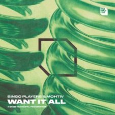 Обложка Bingo Players & Mohtiv – Want It All