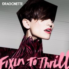 Обложка Dragonette – Fixin to Thrill