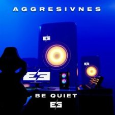 Обложка Aggresivnes – Be Quiet