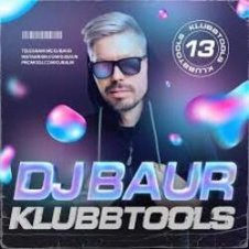 Обложка DJ BAUR – KLUBBTOOLS 13