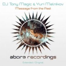 Обложка DJ Tony Magic & Yuri Melnikov – Message From The Past (Original Mix)