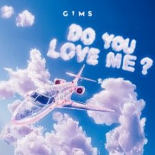 Обложка GIMS – DO YOU LOVE ME?