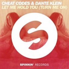 Обложка Cheat Codes & Dante Klein – Let Me Hold You (Turn Me On) (Extended Mix)
