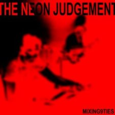 Обложка The Neon Judgement – I Must Be On My Own