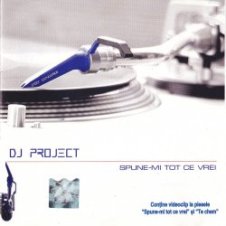 Обложка DJ Project – Spune-mi Tot Ce Vrei (Radio Edit)