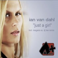 Обложка Ian Van Dahl – Just A Girl (Megara Vs. DJ Lee Remix)