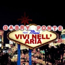 Обложка Gabry Ponte feat Miani – Vivi nell aria (manian video mix)