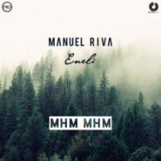 Обложка Manuel Riva & Eneli – Mhm Mhm [Radio Edit]