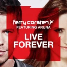Обложка Ferry Corsten feat. Aruna – Live Forever (Shogun Remix)