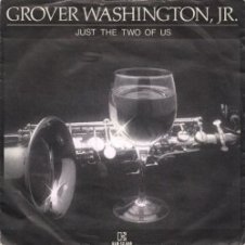 Обложка Bill Withers ft. Grover Washington Jr. – Just The Two Of Us
