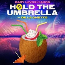 Обложка Gary LeVox & Akon – Hold The Umbrella (feat. De La Ghetto)