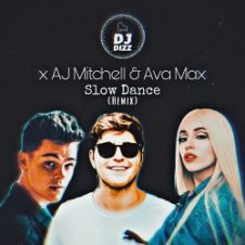 Обложка AJ Mitchell, Ava Max – Slow Dance (Sam Feldt Remix)